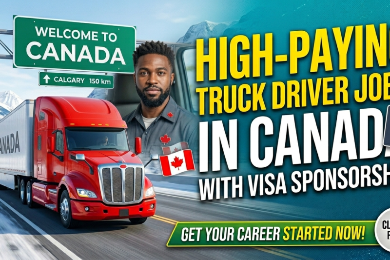 Truck Driver Jobs in Canada With Visa Sponsorship